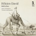費利西安．大衛：藝術歌曲　David Felicien：Melodies